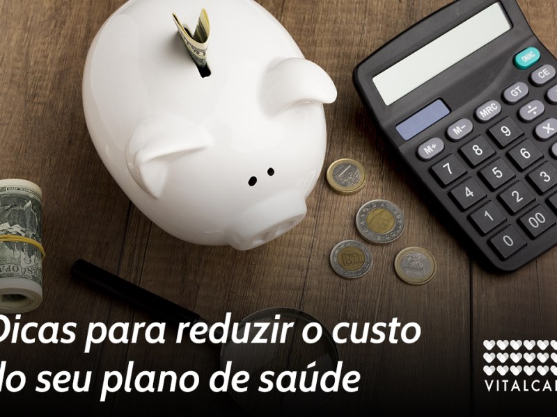 Dicas para reduzir o custo do seu plano de&nbsp;saúde